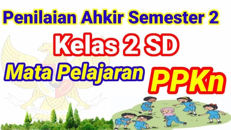 10 Contoh Soal PKN Kelas 2 Semester 2 Terbaru Untuk Mengasah Kemampuan Anak di Rumah