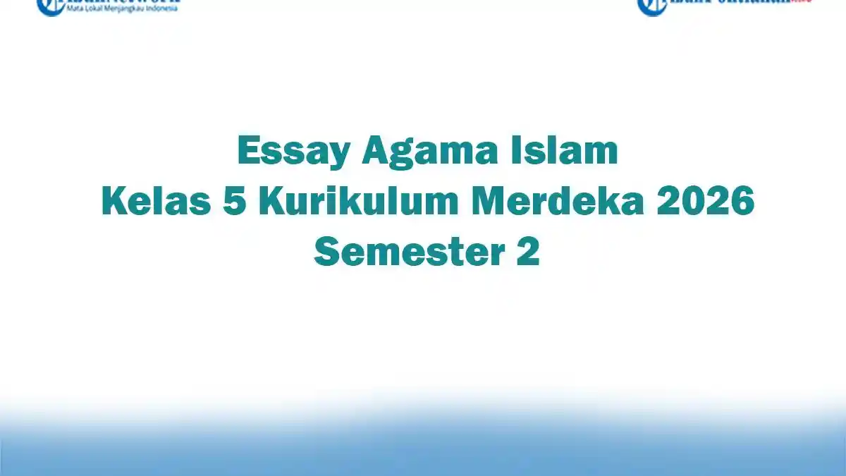 10 Soal agama islam kelas 5 semester 2 dan kunci jawaban terbaru ini bantu siswa paham