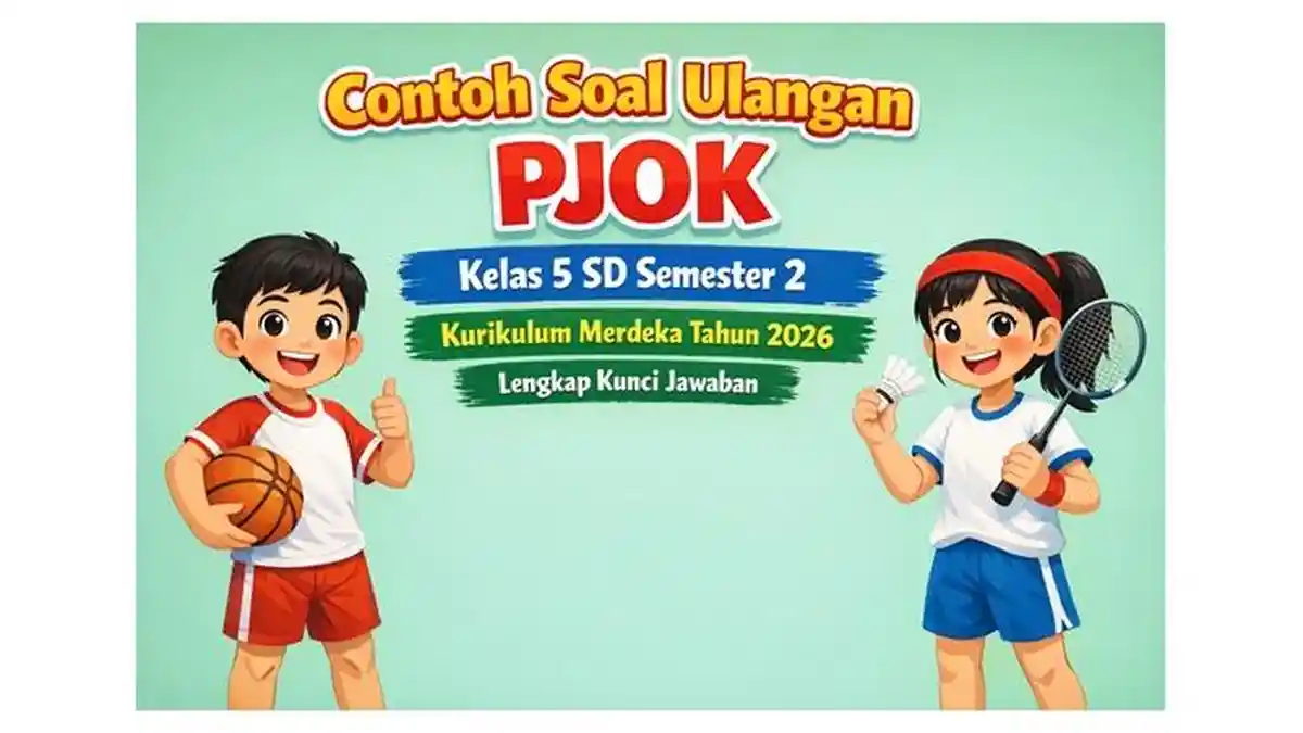 Contoh Soal Ulangan PJOK Kelas 5 SD Semester 2 Kurikulum Merdeka Tahun