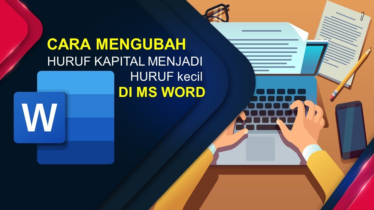 Cara Mengubah Huruf Menjadi Kecil-Besar KAPITAL di MS Word - YouTube