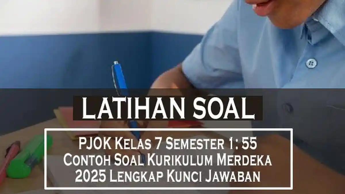 Latihan Soal PJOK Kelas 7 Semester 1 55 Contoh Soal Kurikulum Merdeka Latihan Soal PJOK Kelas 7 Semester 1 55 Contoh Soal Kurikulum Merdeka